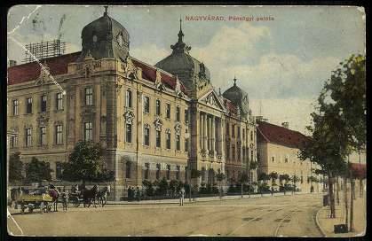 Palatul Finanţelor în 1912 Oradea